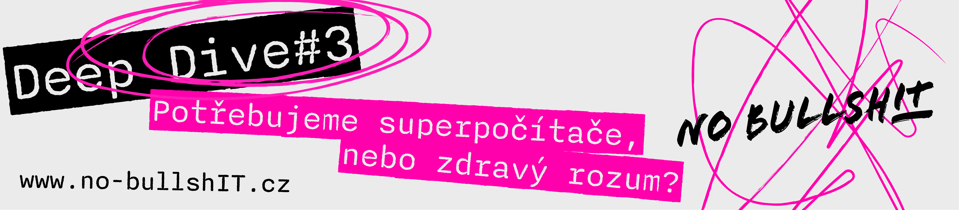 Deep Dive#3: Potřebujeme superpočítače, nebo zdravý rozum?